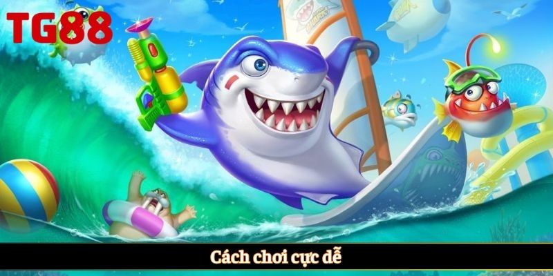 Cách chơi cực dễ