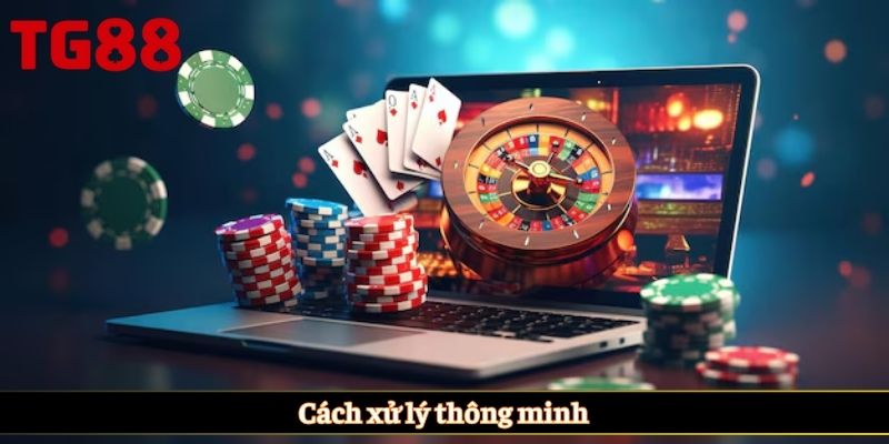Cách xử lý thông minh