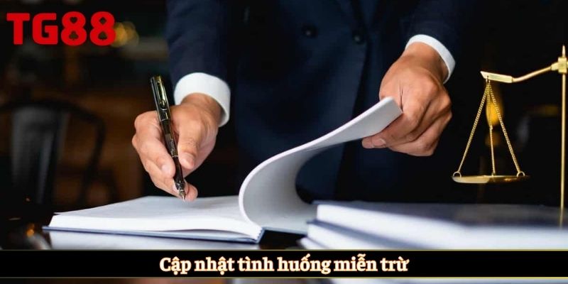 Cập nhật tình huống miễn trừ