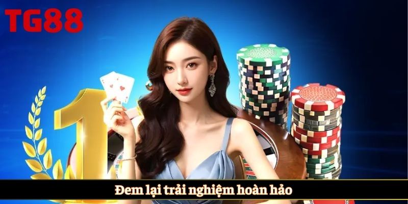 Đem lại trải nghiệm hoàn hảo