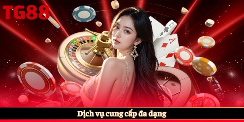 Dịch vụ cung cấp đa dạng