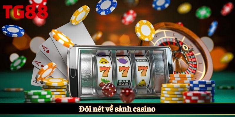 Đôi nét về sảnh casino