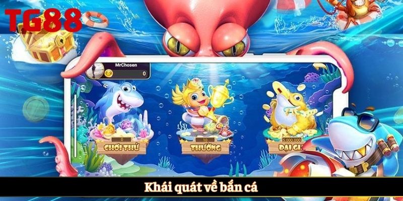 Khái quát về bắn cá