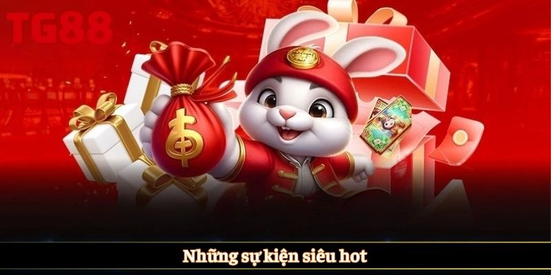 Những sự kiện siêu hot