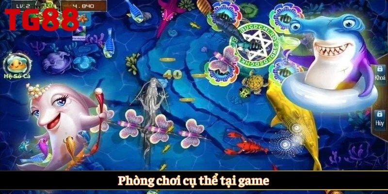 Phòng chơi cụ thể tại game