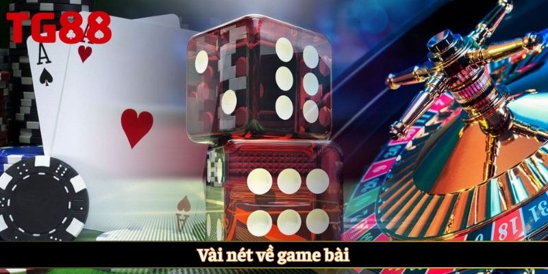 Vài nét về game bài